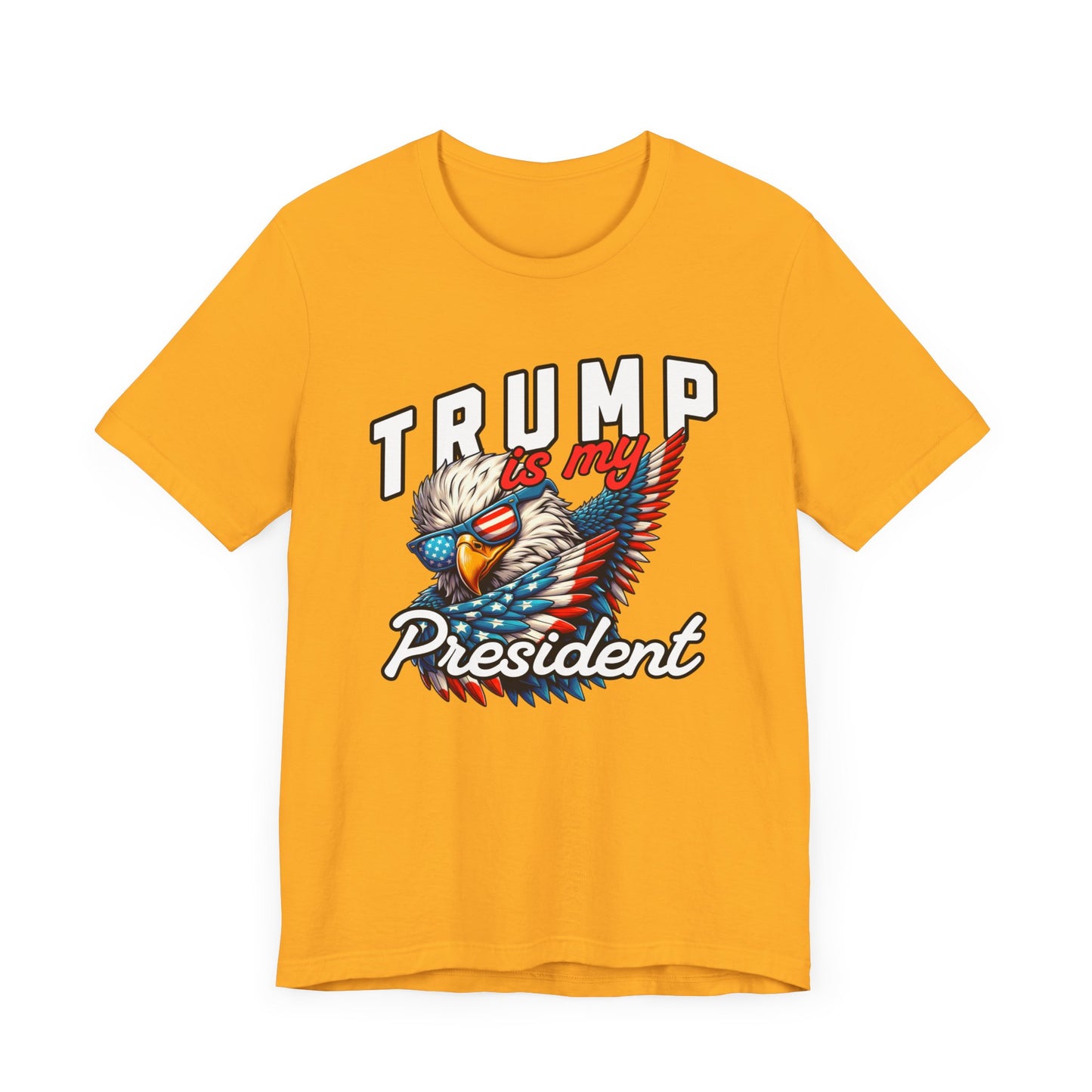 Trump Is My President T-Shirt, Politics, Vote, Election, Republican
