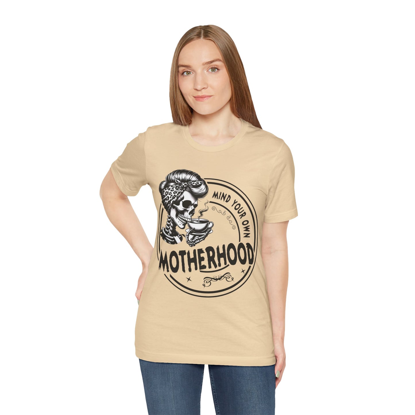 Mind Your Own Motherhood T-Shirt, Mom, Funny, Mama T-Shirt