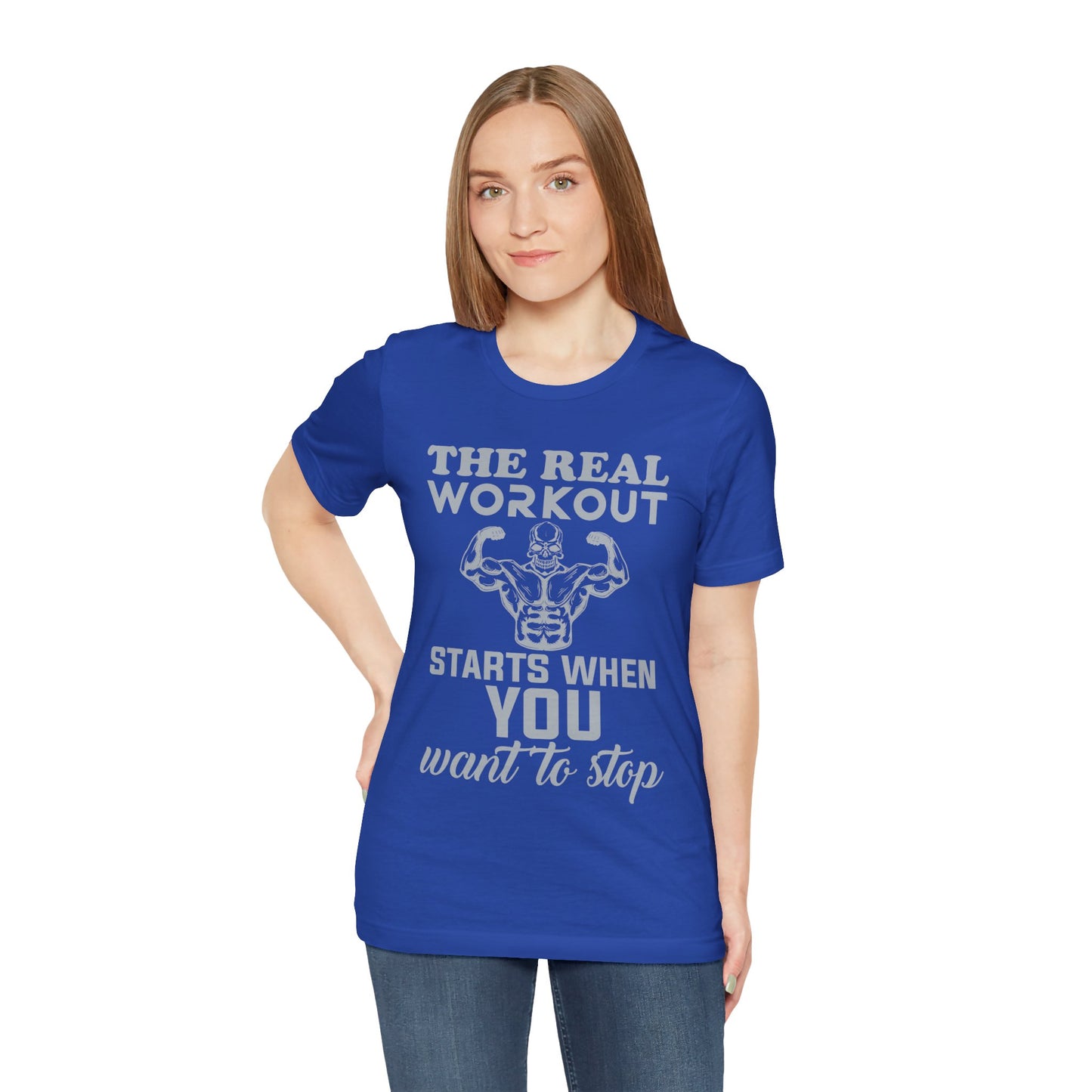 The Real Workout Start When You Want To Stop T-Shirt, Gym Workout Fitness T-Shirt