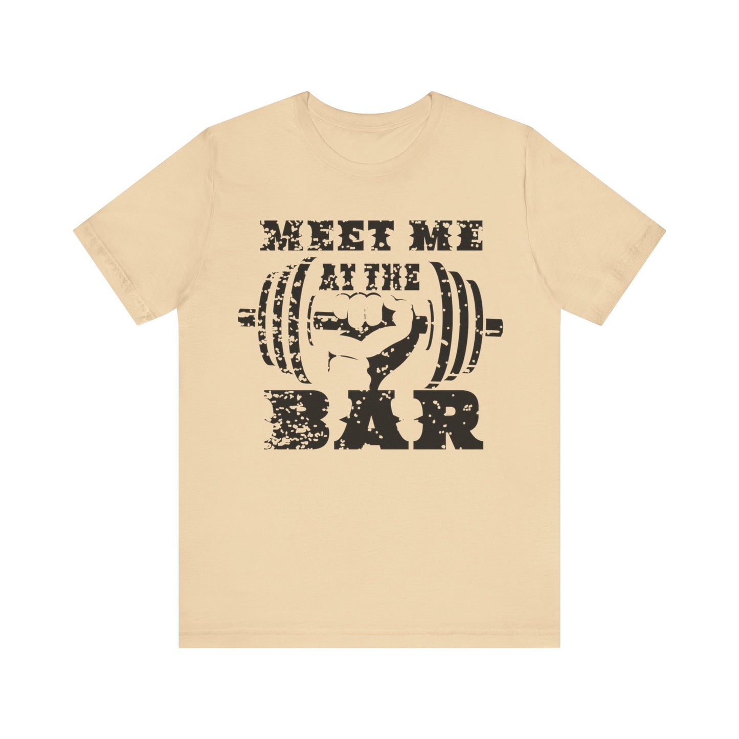 Meet me at the Bar T-Shirt, Gym Workout Fitness T-Shirt