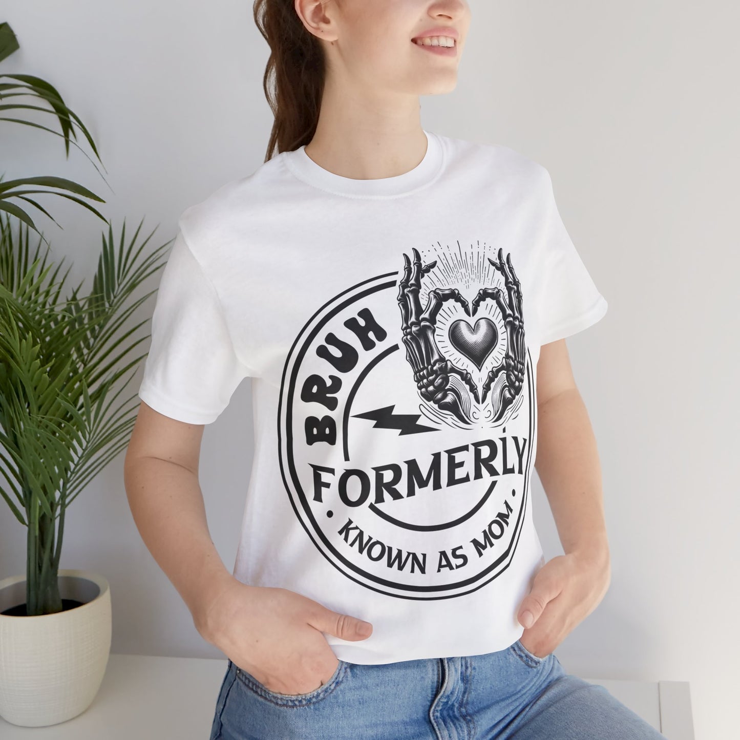 Bruh Formerly Known As Mom T-Shirt, Mom, Funny, Mama T-Shirt