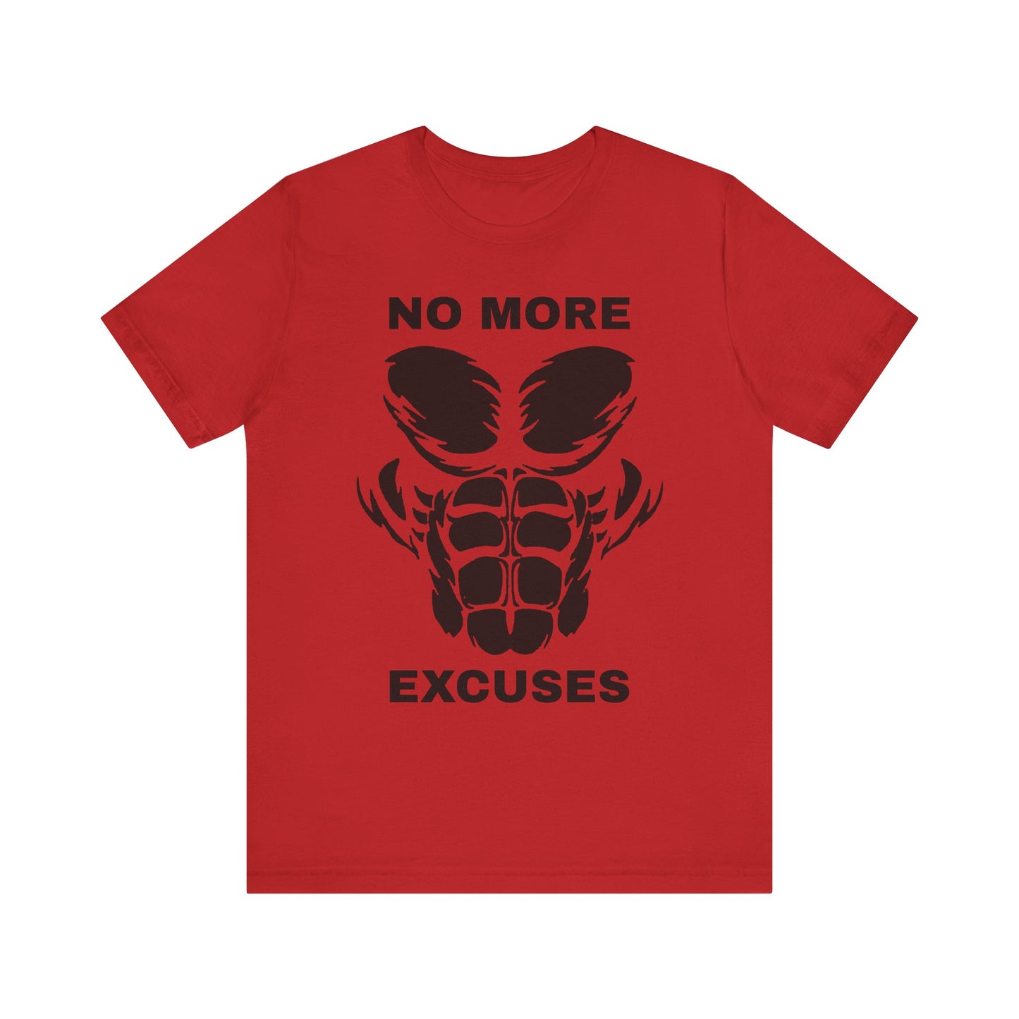 No More Excuses, Gym, Fitness, Fitness T-Shirt, Gym T-Shirt, Workout T-Shirt