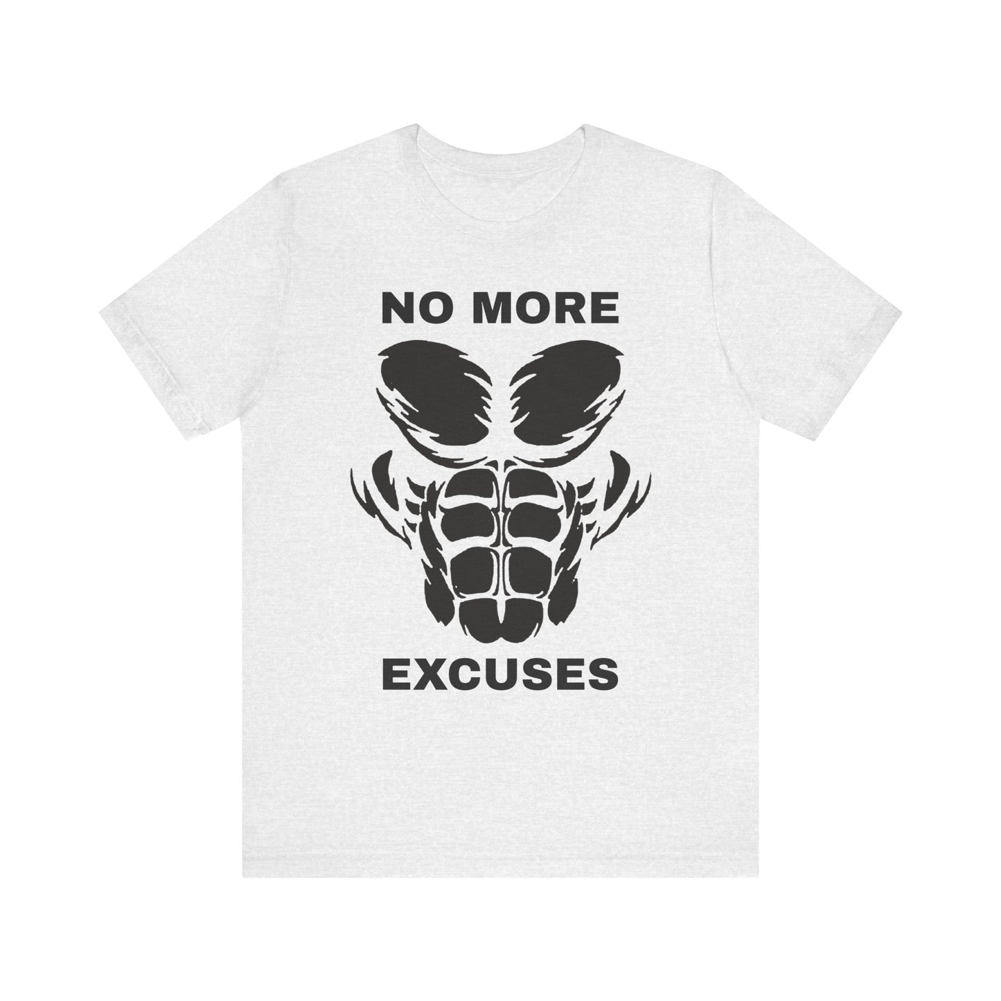 No More Excuses, Gym, Fitness, Fitness T-Shirt, Gym T-Shirt, Workout T-Shirt