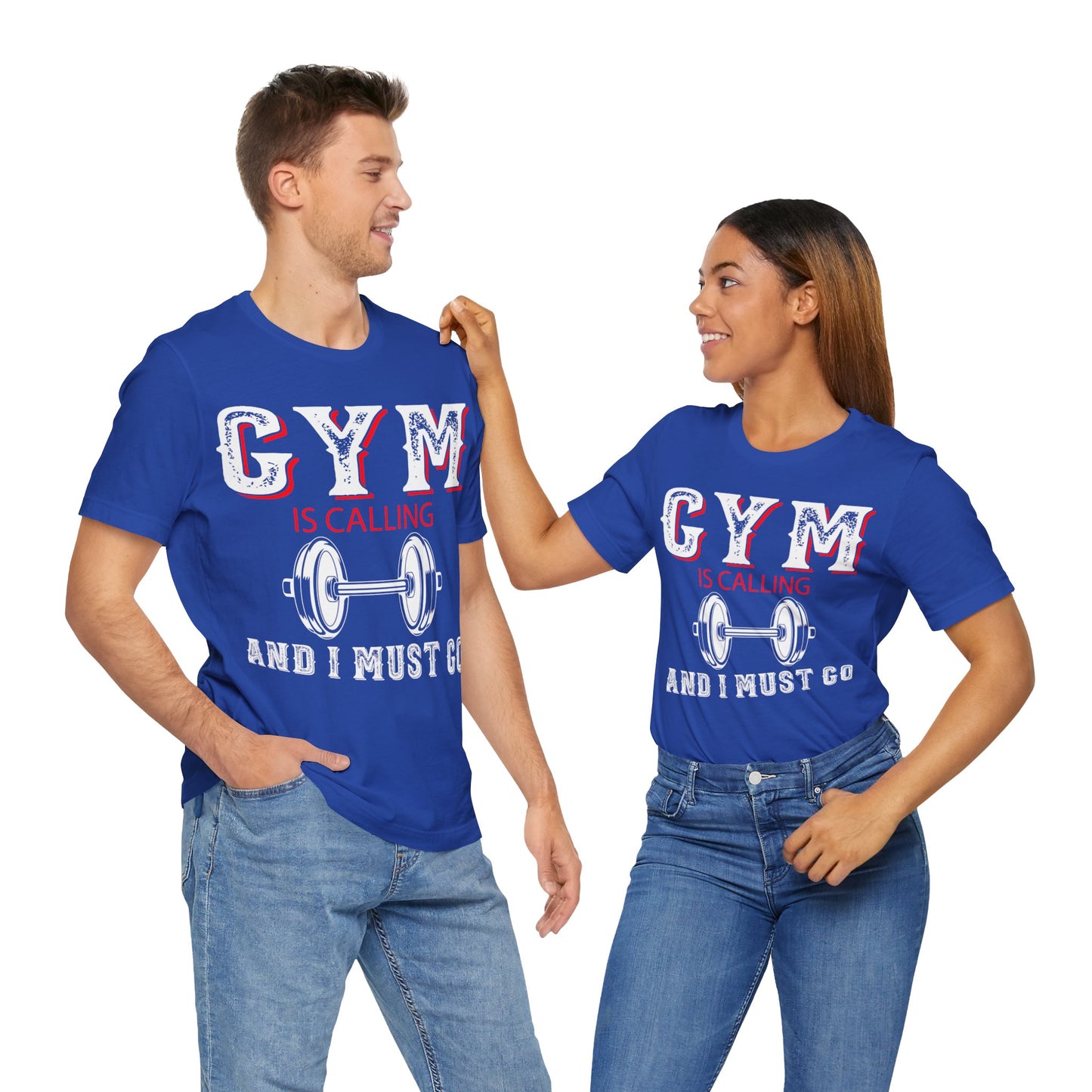 Gym Is Calling And I Must Go T-Shirt, Gym Workout Fitness T-Shirt
