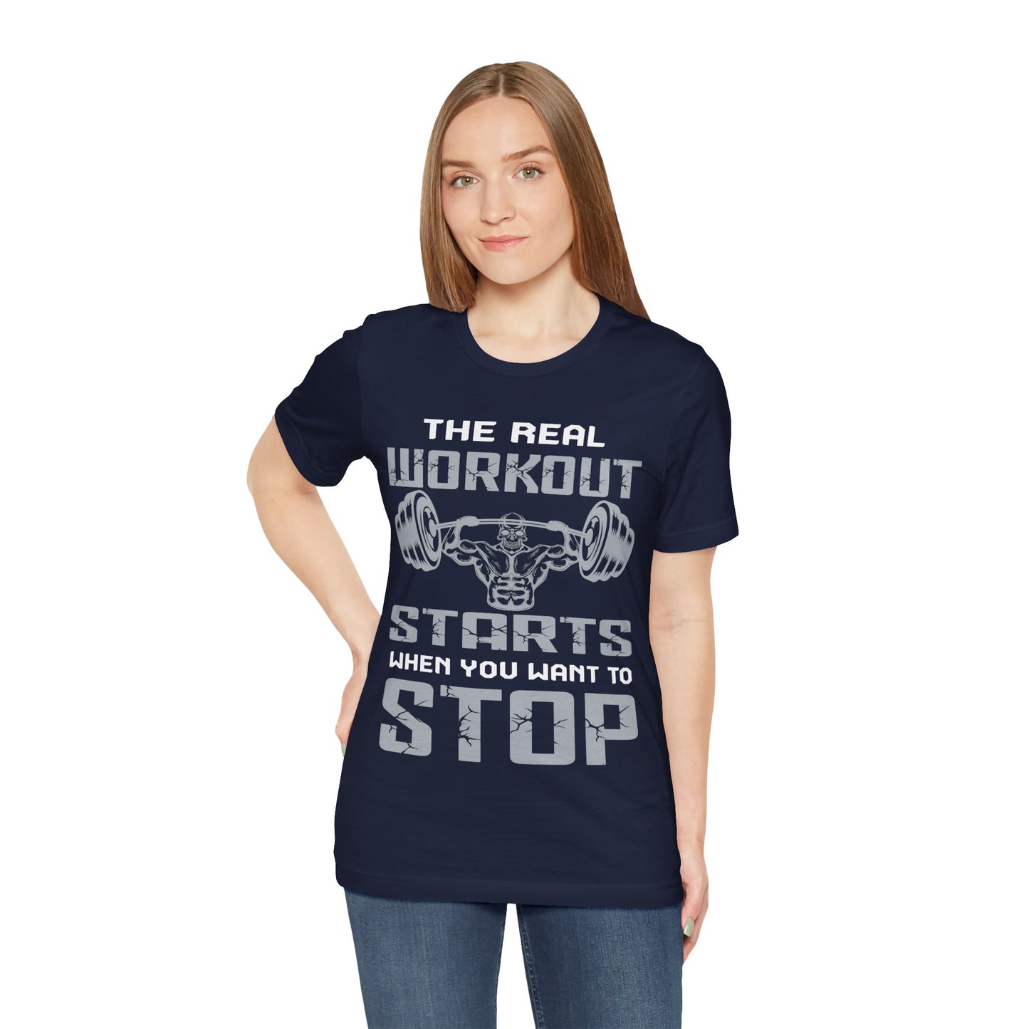 The Real Workout Start When You Want To Stop T-Shirt, Gym Workout Fitness T-Shirt