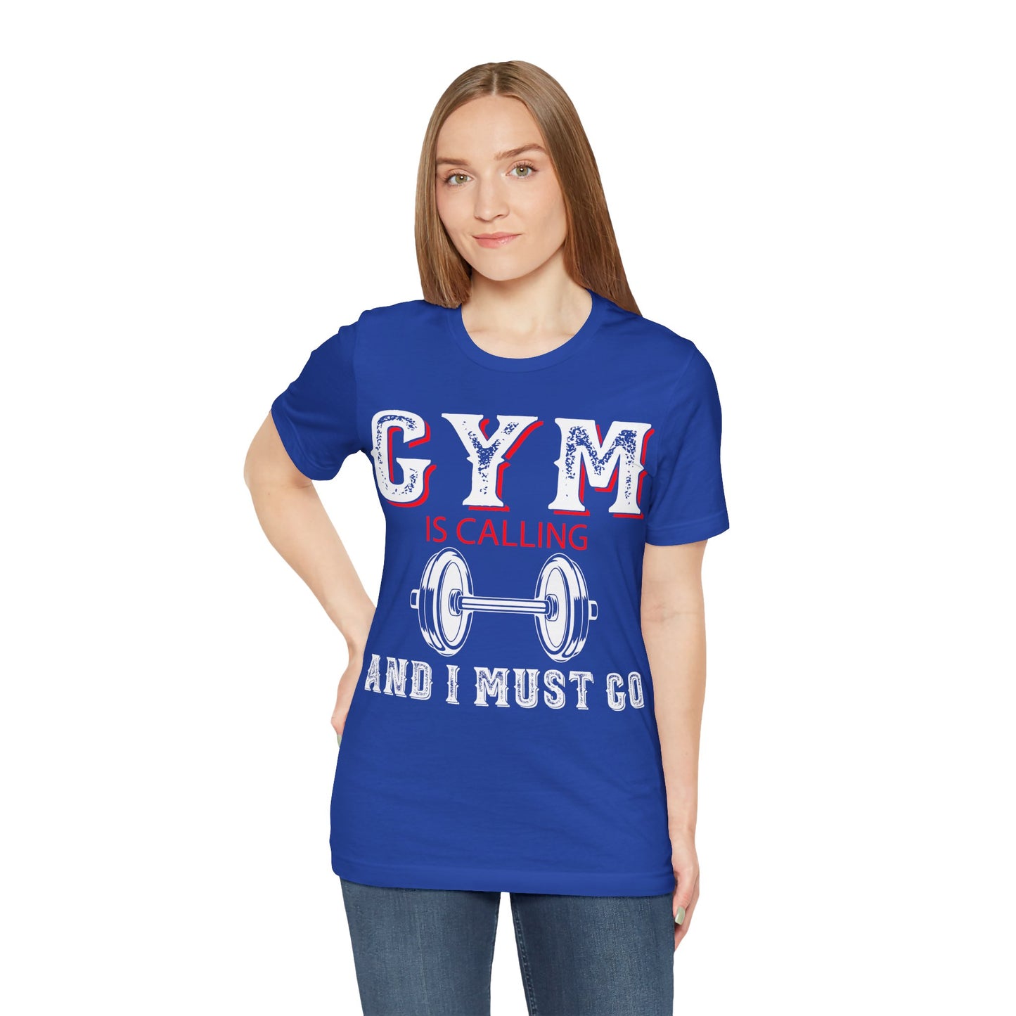 Gym Is Calling And I Must Go T-Shirt, Gym Workout Fitness T-Shirt