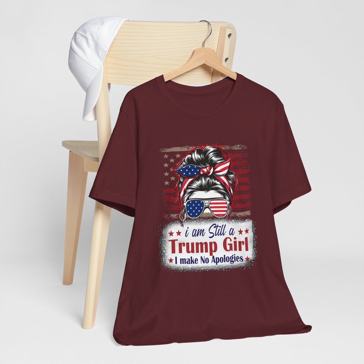 I'm Still A Trump Girl I Make No Apologies T-Shirt, Politics, Vote, Election, Republican