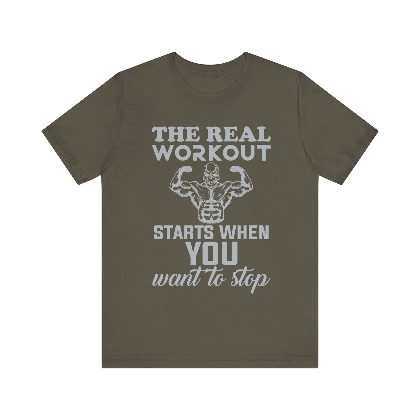 The Real Workout Start When You Want To Stop T-Shirt, Gym Workout Fitness T-Shirt