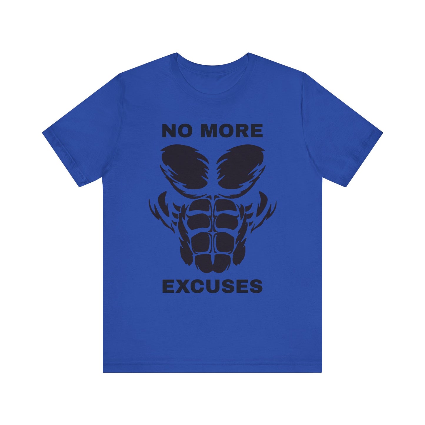 No More Excuses, Gym, Fitness, Fitness T-Shirt, Gym T-Shirt, Workout T-Shirt