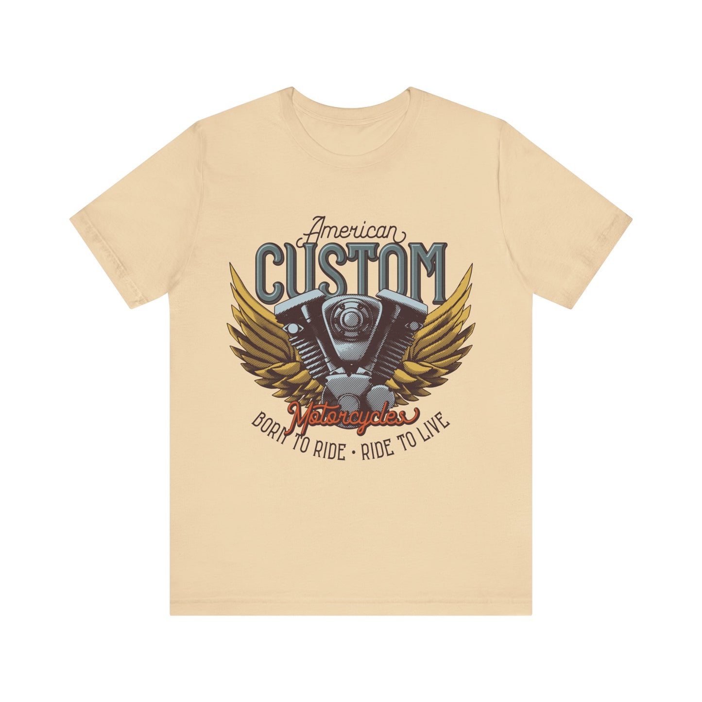 American Custom Motorcycle Born to Ride, Ride to Live T-Shirt