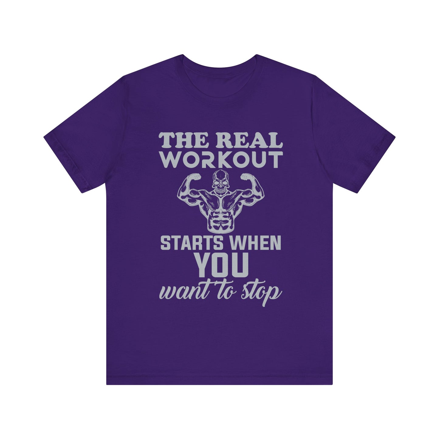 The Real Workout Start When You Want To Stop T-Shirt, Gym Workout Fitness T-Shirt