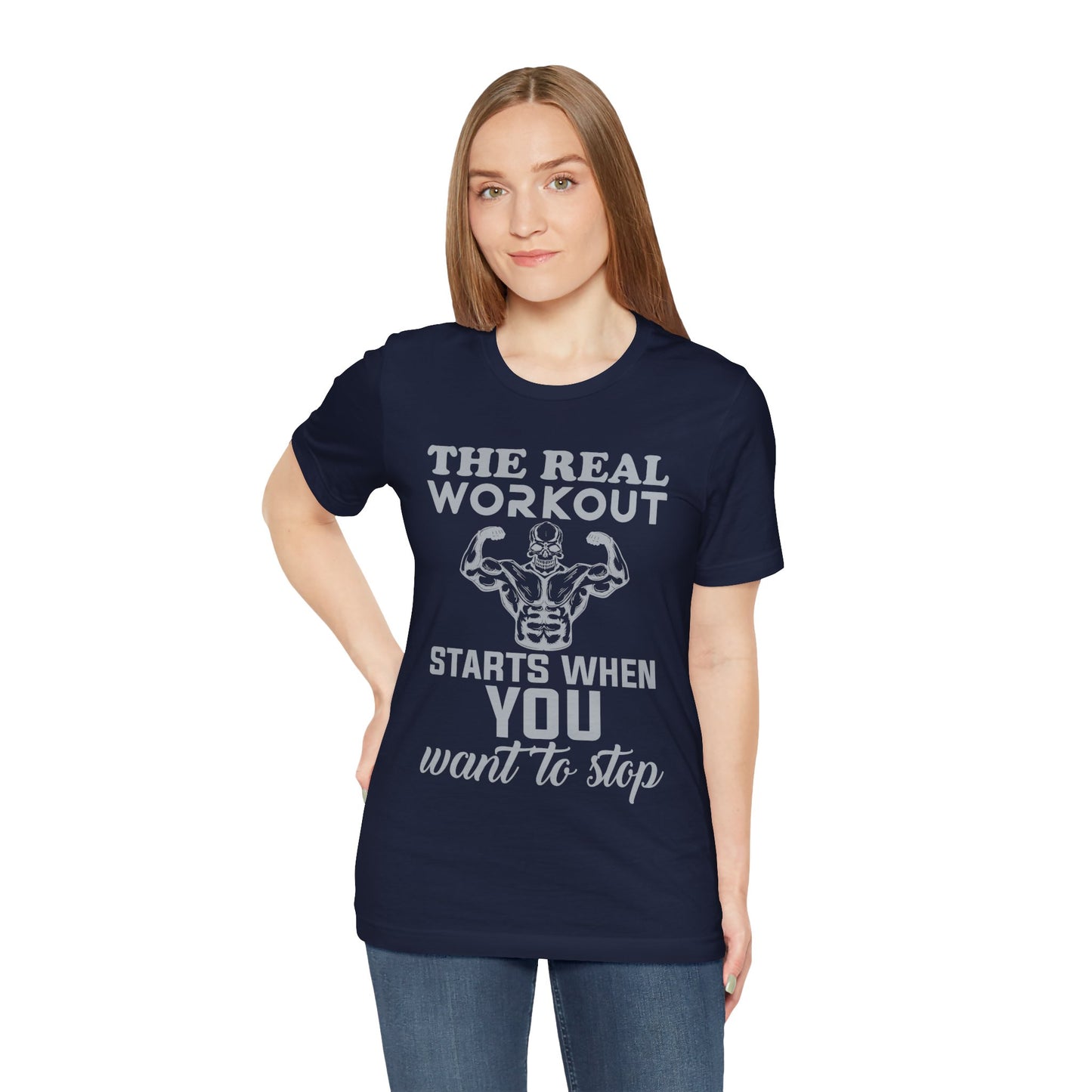 The Real Workout Start When You Want To Stop T-Shirt, Gym Workout Fitness T-Shirt