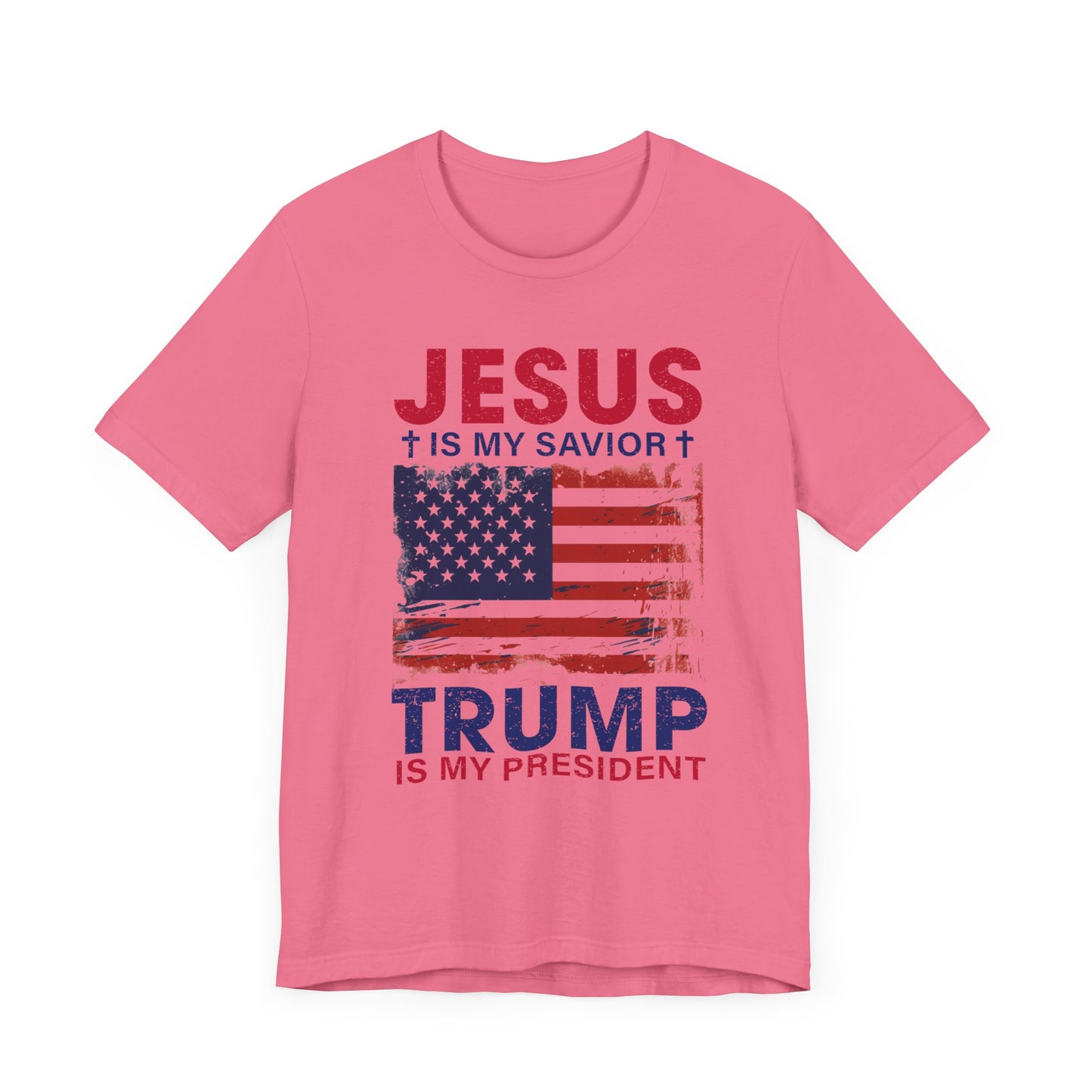 Jesus Is My Savior Trump Is My President T-Shirt, Politics, Vote, Election, Republican