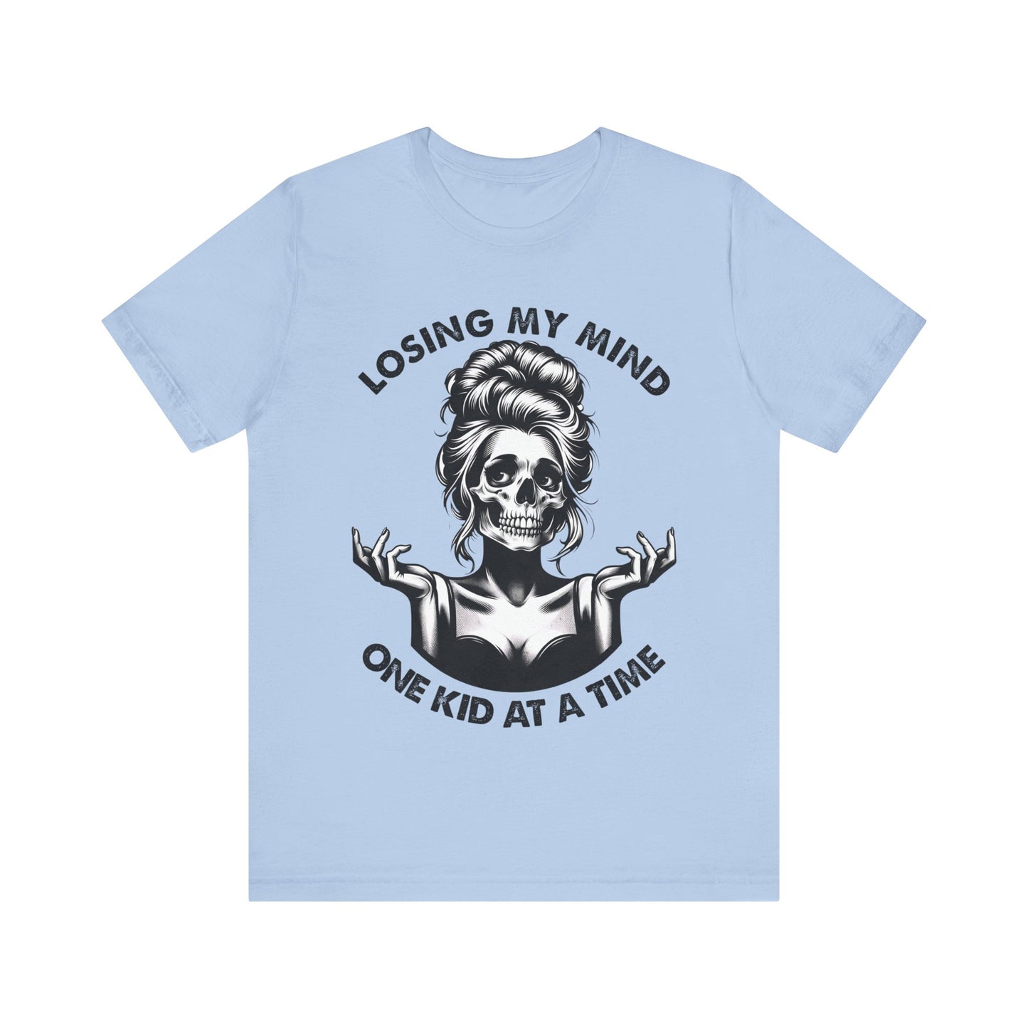 Losing My Mind One Kid At The Time T-Shirt, Mom, Funny, Mama T-Shirt