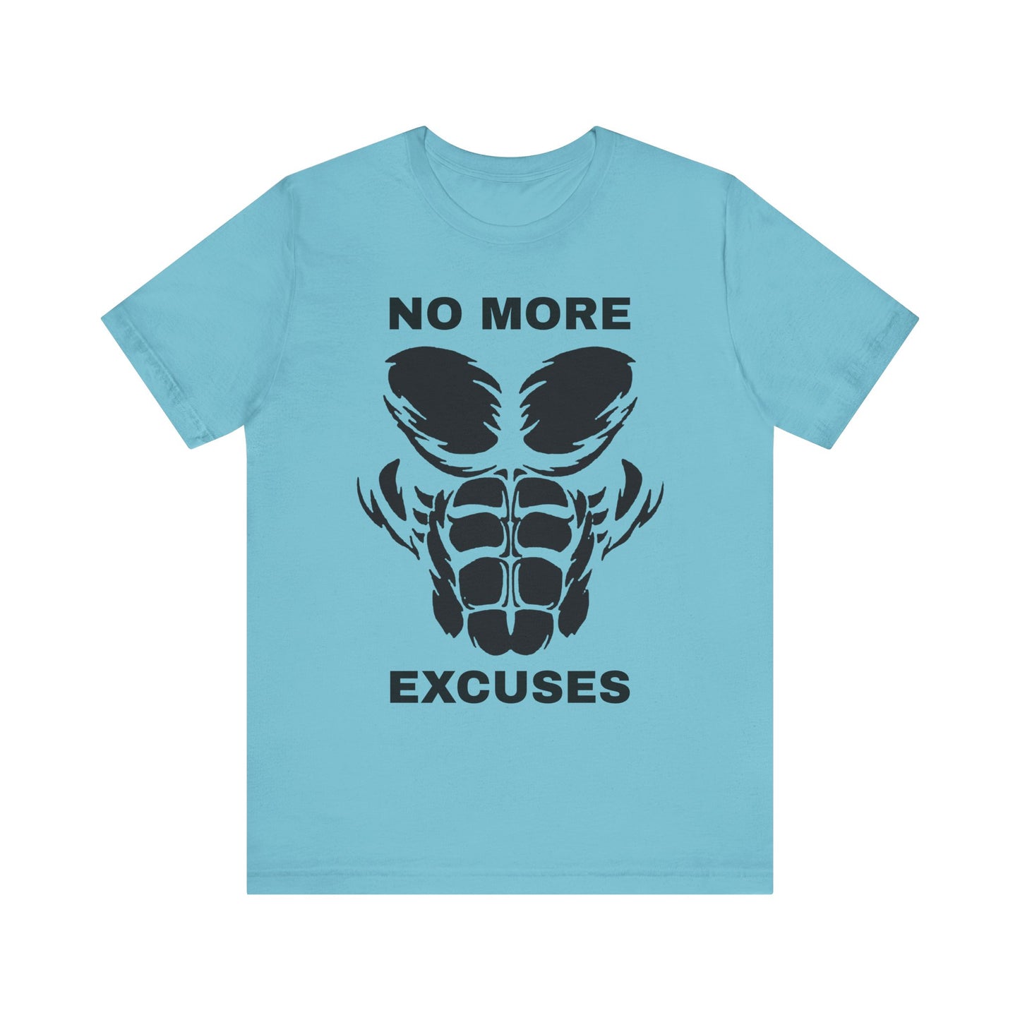 No More Excuses, Gym, Fitness, Fitness T-Shirt, Gym T-Shirt, Workout T-Shirt