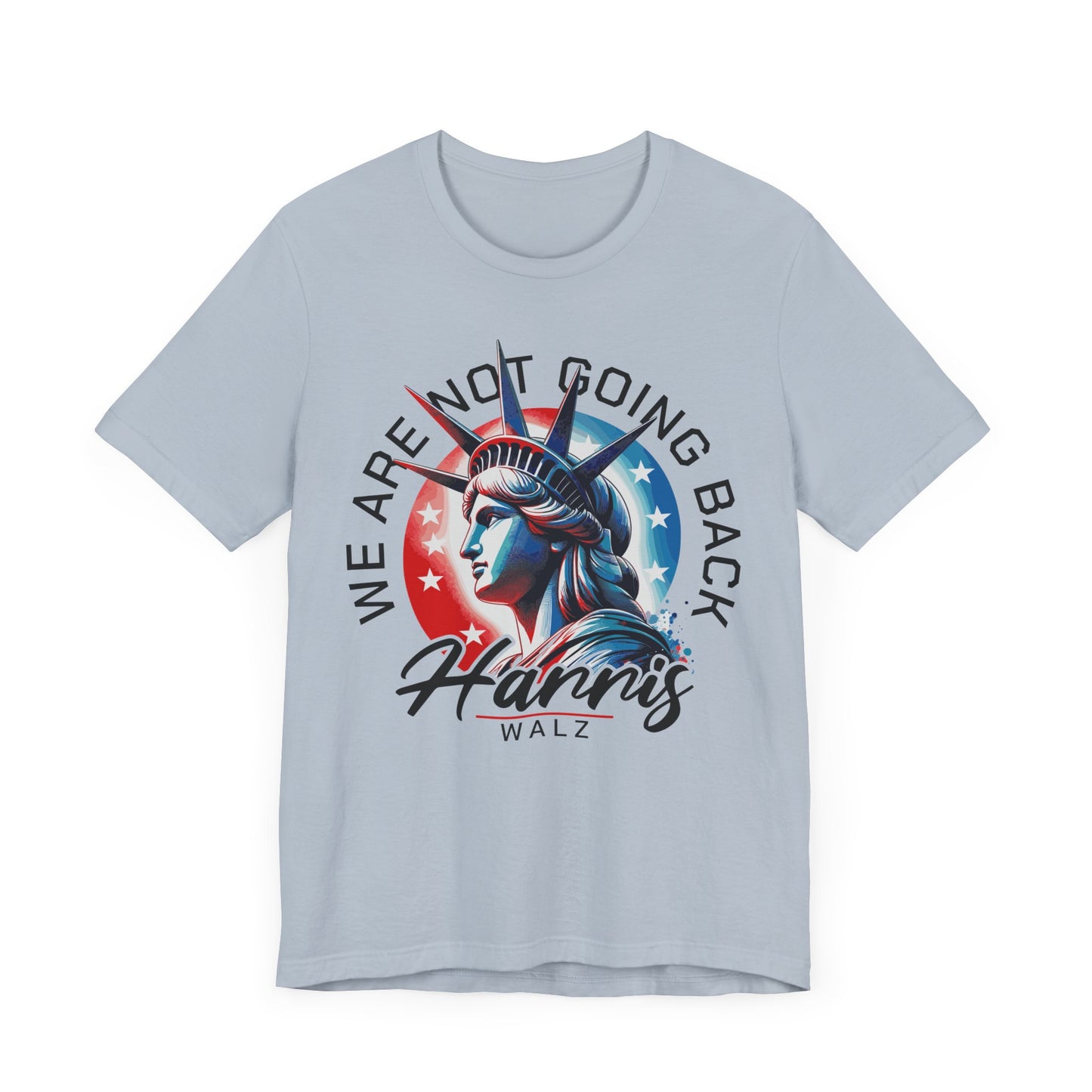 Harris Walz, We Are Not Going Back T-Shirt, Politics, Vote, Election, Democrat