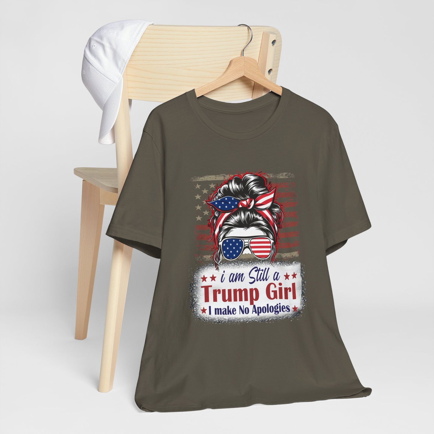 I'm Still A Trump Girl I Make No Apologies T-Shirt, Politics, Vote, Election, Republican