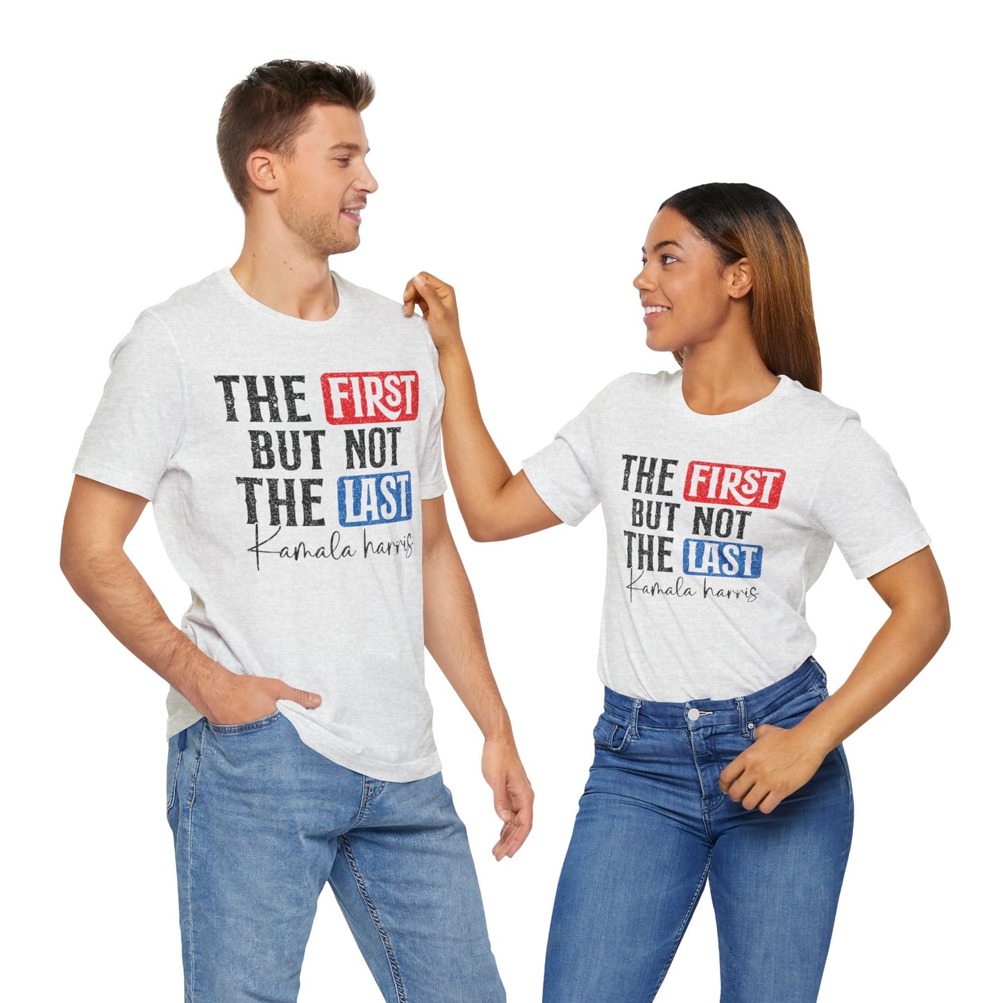 The First But Not The Last Kamara Harris T-Shirt, Politics, Vote, Election, Democrat