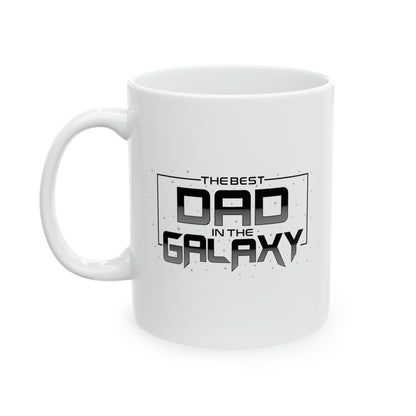 Best Dad In The Galaxy Ceramic Mug, 11oz