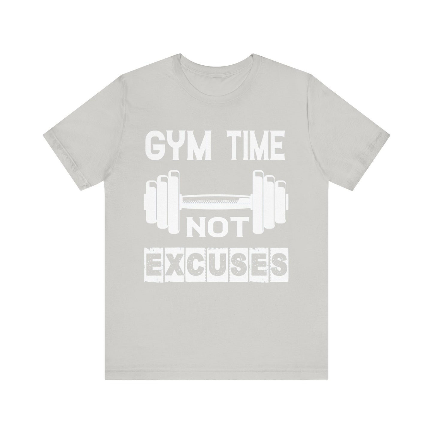 Gym Time not Excuses T-Shirt, Gym Workout Fitness T-Shirt