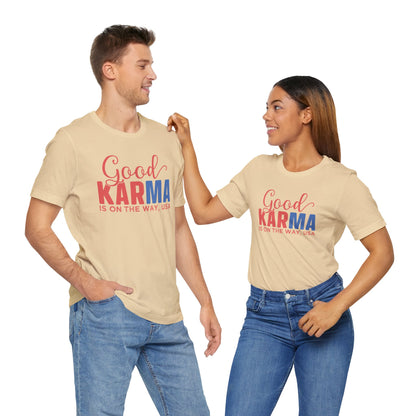 Good Karma Is On The Way T-Shirt, Politics, Vote, Election, Democrat