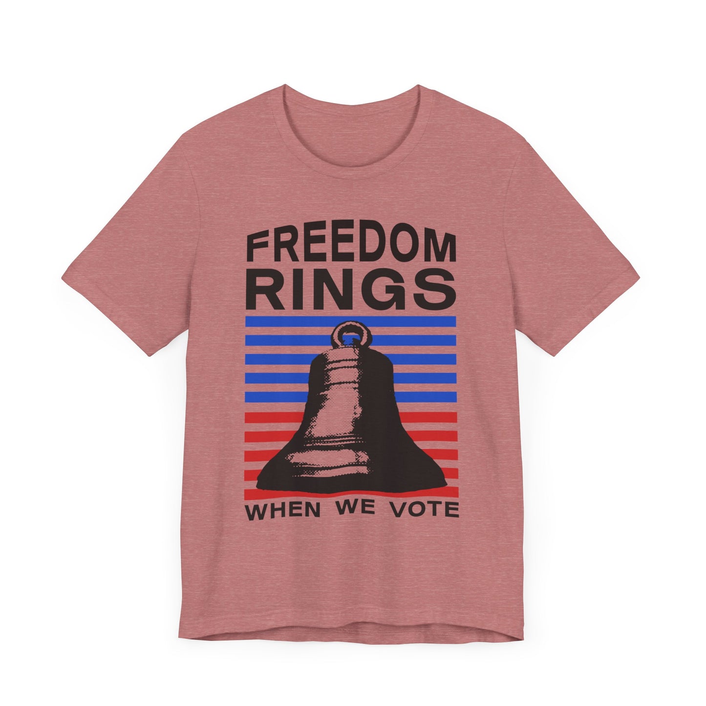 Freedom Rings When We Vote T-Shirt, Politics, Vote, Election, Democrat, Republican