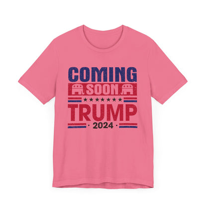 Coming Soon Trump 2024 T-Shirt, Politics, Vote, Election, Republican