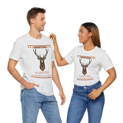 Hunters Going To Hunt T-Shirt, Hunting, Outdoors T-Shirt