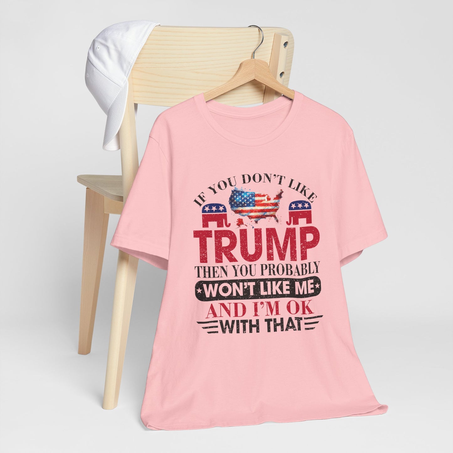 If You Don't Like Trump ... T-Shirt, Politics, Vote, Election, Republican