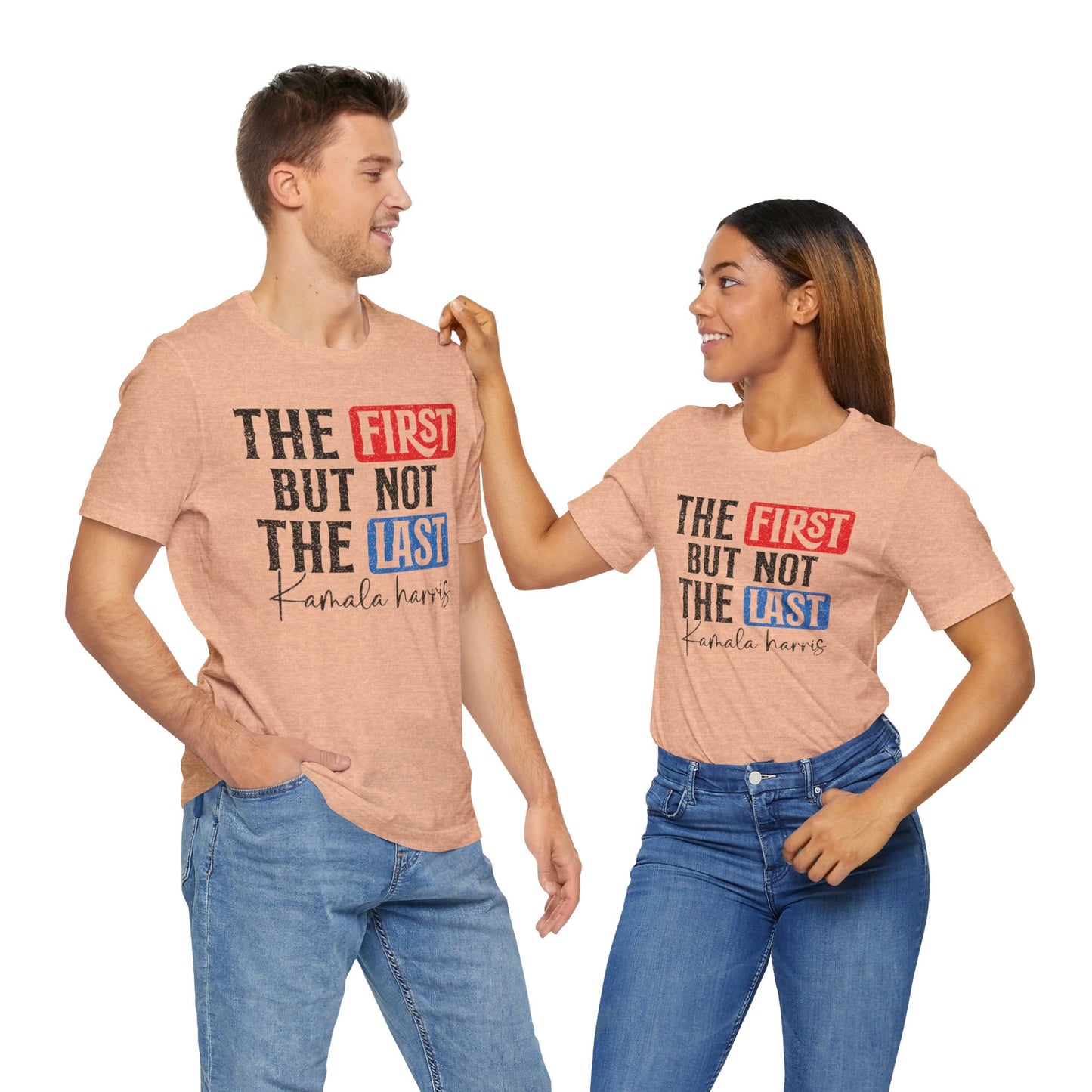 The First But Not The Last Kamara Harris T-Shirt, Politics, Vote, Election, Democrat