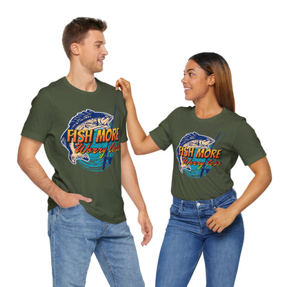 Fish More Worry Less T-Shirt, Fishing, Rod & Reel T-Shirt