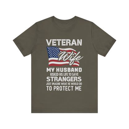 Veteran Wife My Husband Risked His Life T-Shirt, Veteran Wife, Army, Veteran, Military T-Shirt