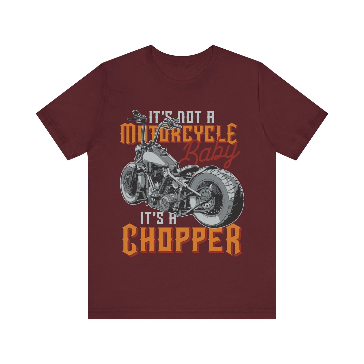 It's not a Motorcycle It's a Chopper T-Shirt, Motorcycle, Custom Chopper T-Shirt