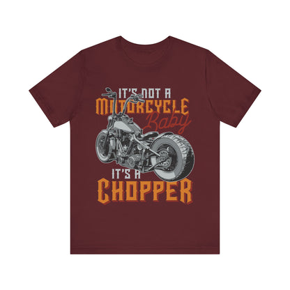 It's not a Motorcycle It's a Chopper T-Shirt, Motorcycle, Custom Chopper T-Shirt