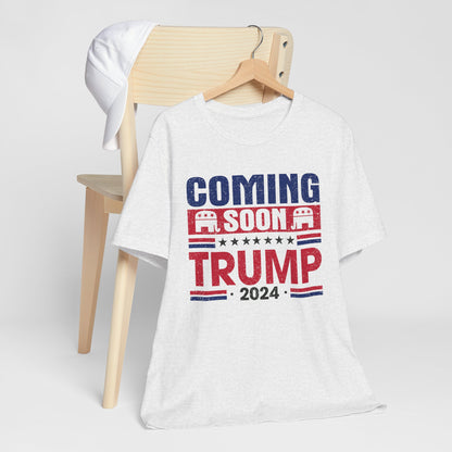 Coming Soon Trump 2024 T-Shirt, Politics, Vote, Election, Republican