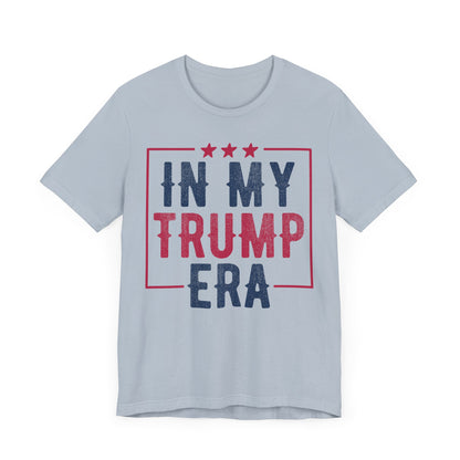 In My Trump ERA 2024 T-Shirt, Politics, Vote, Election, Republican