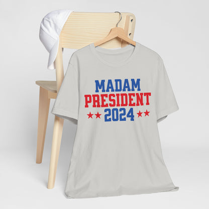 Madam President T-Shirt, Politics, Vote, Election, Democrat