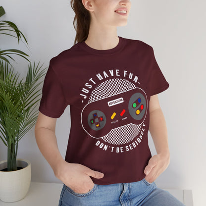 Just Have Fun Gaming T-Shirt, Gaming, Controller, Game T-Shirt, II