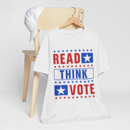 Read Think Vote T-Shirt, Politics, Vote, Election, Democrat