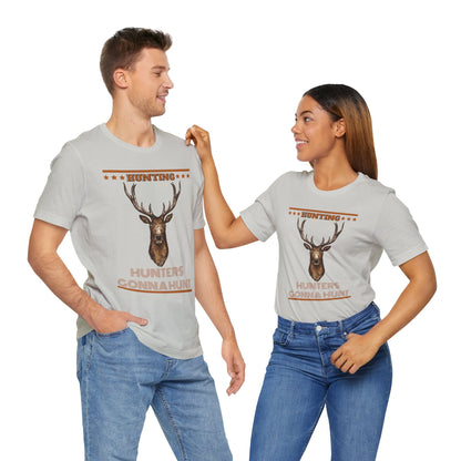 Hunters Going To Hunt T-Shirt, Hunting, Outdoors T-Shirt