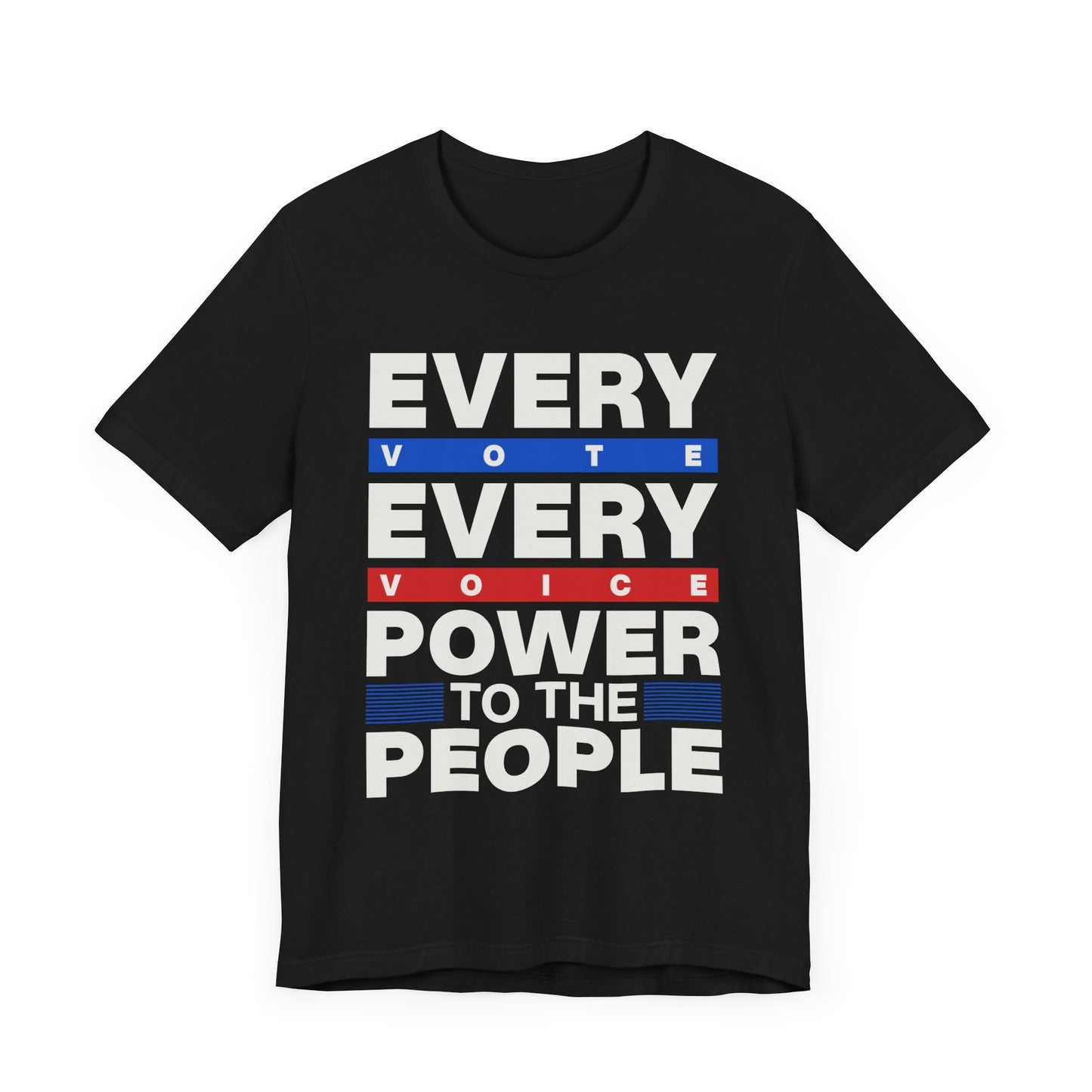 Every Voice Power To The People T-Shirt, Politics, Vote, Election, Democrat, Republican