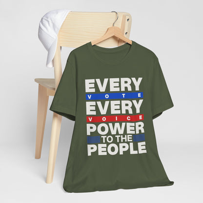 Every Voice Power To The People T-Shirt, Politics, Vote, Election, Democrat, Republican