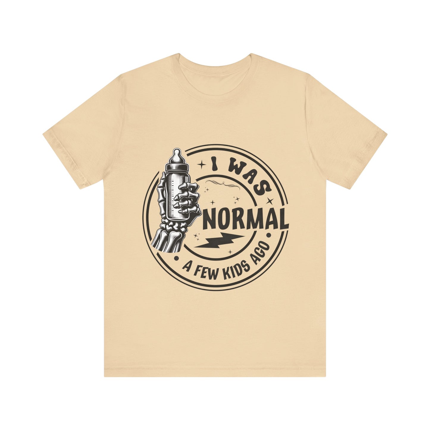 I Was Normal A Few Kids Ago T-Shirt, Mom, Funny, Mama T-Shirt