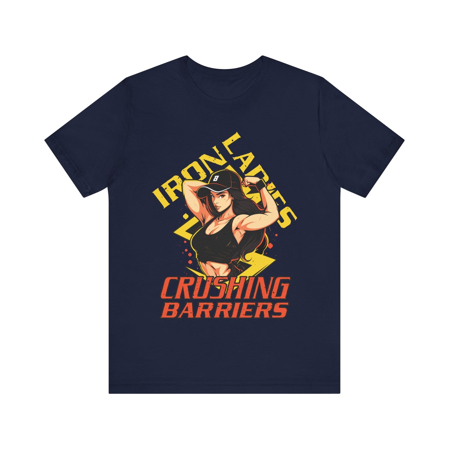 Iron Ladies Crushing Barriers T-Shirt, Gym, Fitness, Women T-Shirt