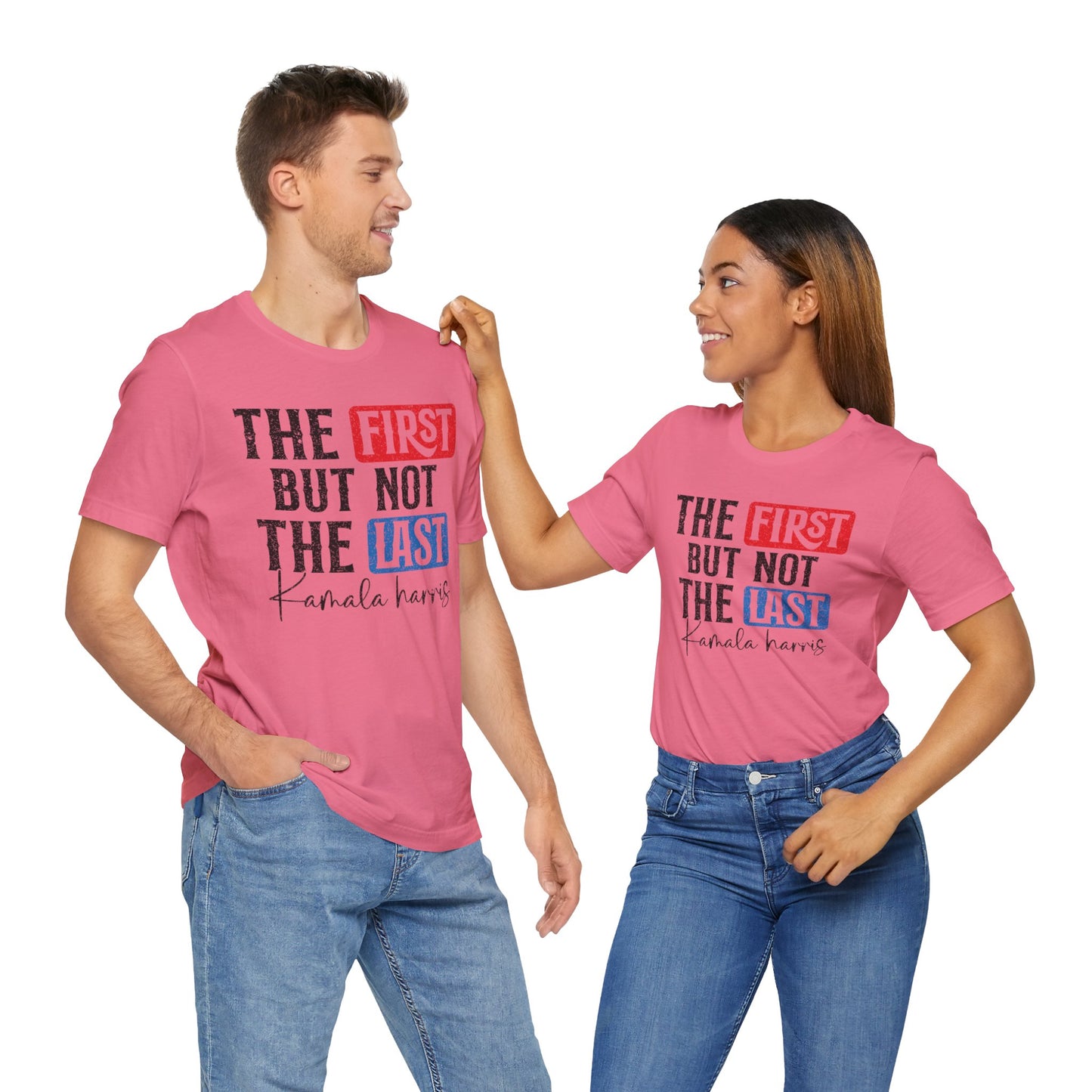 The First But Not The Last Kamara Harris T-Shirt, Politics, Vote, Election, Democrat