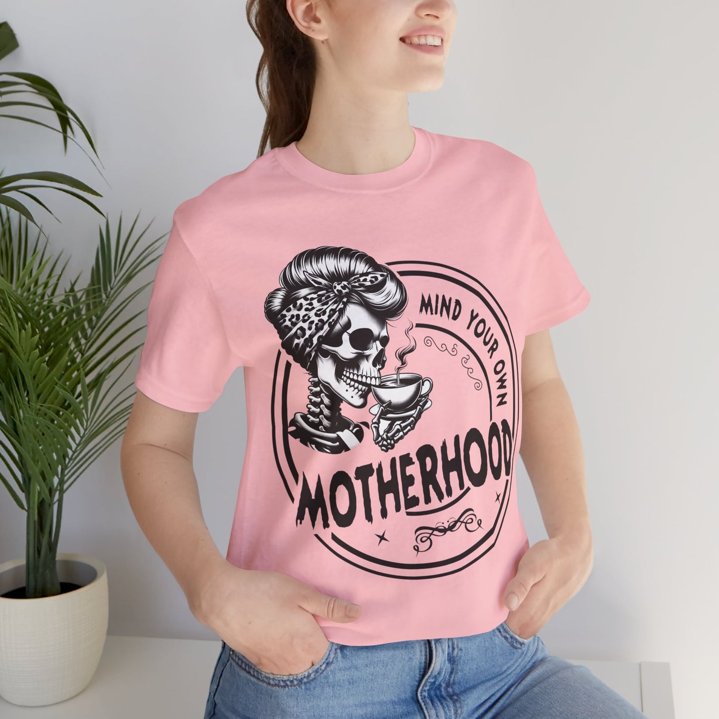 Mind Your Own Motherhood T-Shirt, Mom, Funny, Mama T-Shirt