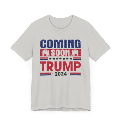 Coming Soon Trump 2024 T-Shirt, Politics, Vote, Election, Republican