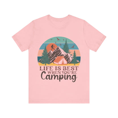 Life is best when your Camping T-Shirt, Camping, Outdoors T-Shirt