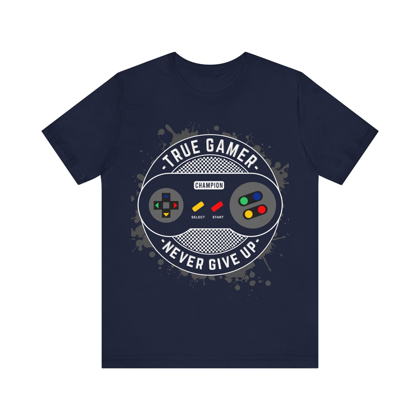 True Gamer Never Give Up T-Shirt, Gamer, Game Controller, Game T-Shirt