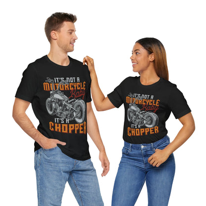 It's not a Motorcycle It's a Chopper T-Shirt, Motorcycle, Custom Chopper T-Shirt